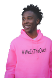 Solid Pink #WeInTheOven Hoodie