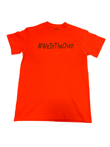 Solid Red #WeInTheOven T-Shirt